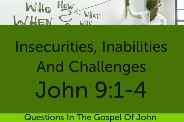 insecurities-inabilities-and-challengesInsecurities, Inabilities And Challenges