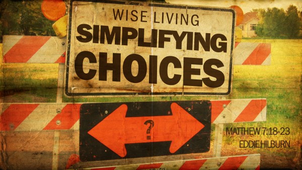 wise-living-simplifying-choicesWIse Living - Simplifying Choices