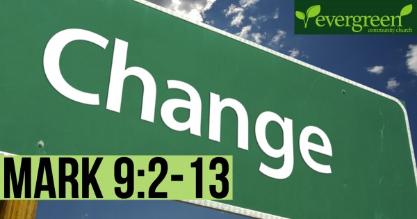 mark-92-13-making-changeMark 9:2-13 - Making Change