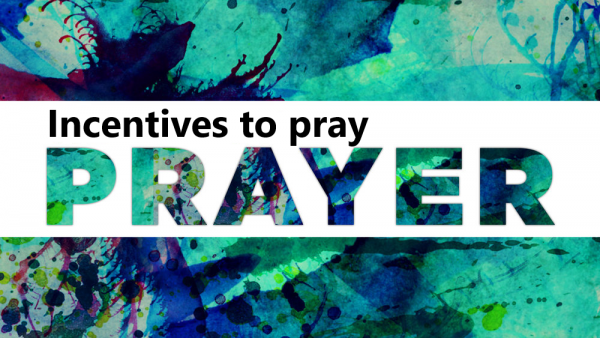 incentives-to-prayIncentives to pray