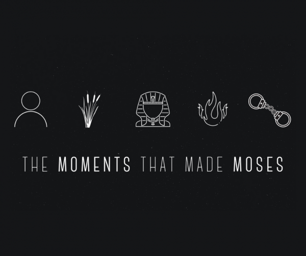 the-moments-that-made-mosesThe Moments that Made Moses