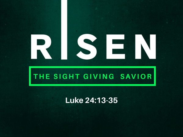 Risen: The Sight Giving Savior. Risen: The Sight Giving Savior.