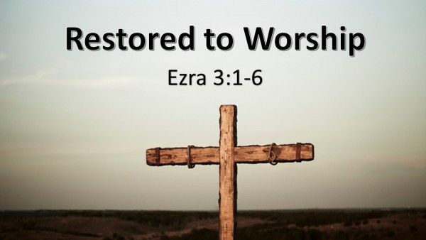 restored-to-worshipRestored to Worship