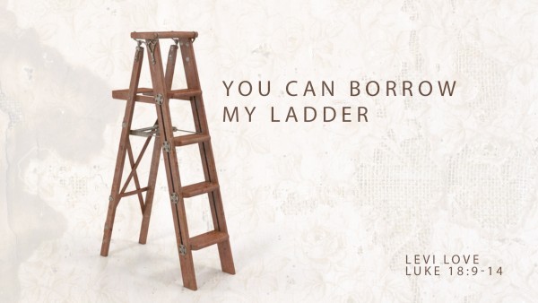 you-can-borrow-my-ladderYou Can Borrow My Ladder