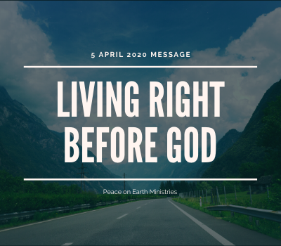 living-right-before-our-godLiving Right Before our God