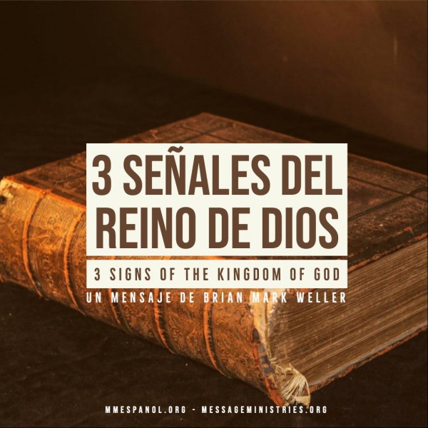 3 Senales del Reino de Dios 3 Senales del Reino de Dios