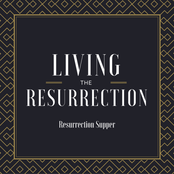 Resurrection Supper Resurrection Supper
