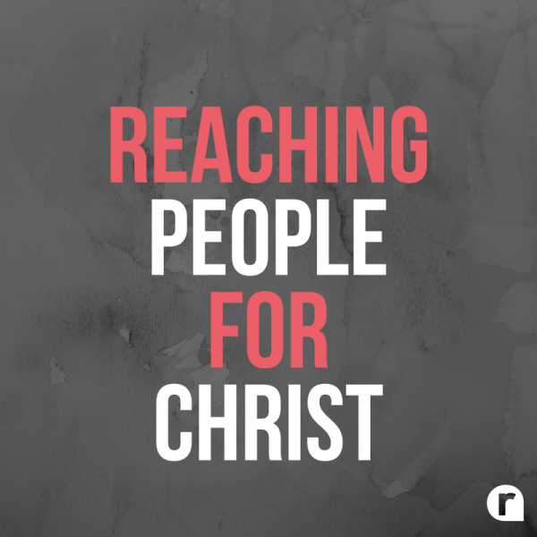 reaching-people-for-christReaching People for Christ