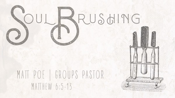 Soul Brushing | Matt Poe Soul Brushing | Matt Poe