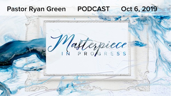 October 6, 2019 ~ Masterpiece in Progress Part 5 October 6, 2019 ~ Masterpiece in Progress Part 5