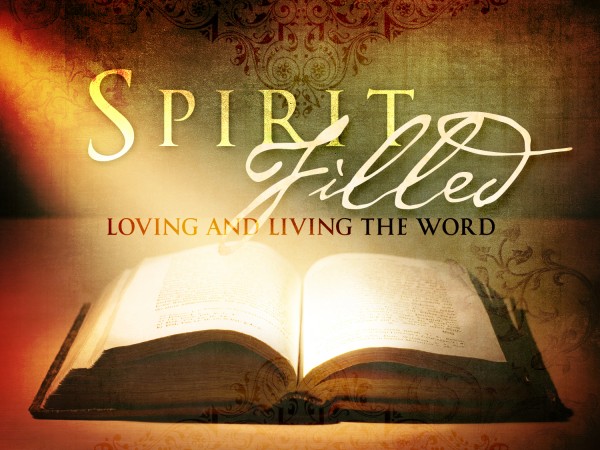 Spirit Filled Loving And Living The Word Spirit Filled Loving And Living The Word