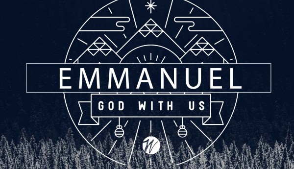 emmanuel-god-with-us-week-1Emmanuel, God With Us | Week 1