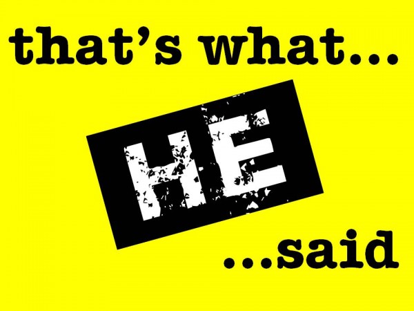 thats-what-he-said-part-iThat's what HE said; part I