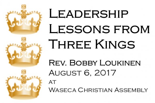 leadership-lessons-from-three-kingsLeadership Lessons from Three Kings