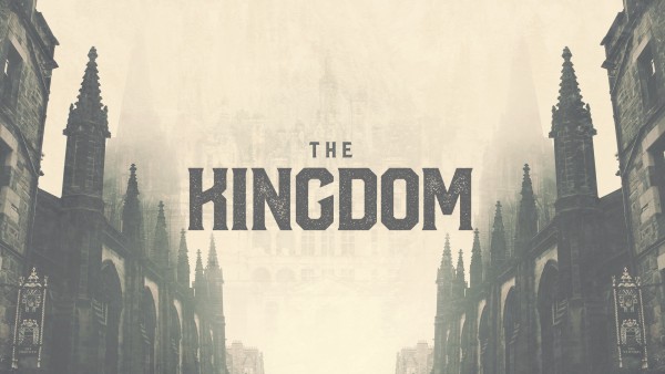 The Kingdom: Week #7 The Kingdom: Week #7