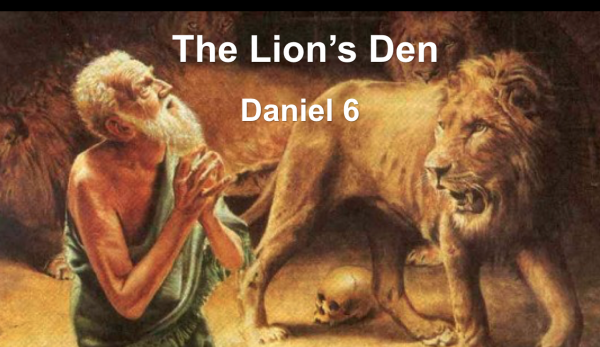 the-lions-den-daniel-6The Lion's Den - Daniel 6