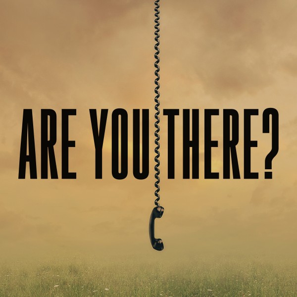 are-you-there-week-1Are You There? - Week 1
