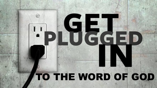 Get Plugged In - To The Word Of God Get Plugged In - To The Word Of God