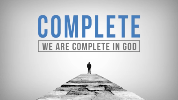 complete-we-are-complete-in-godComplete: We Are Complete In God