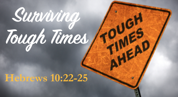 Surviving Tough Times Surviving Tough Times