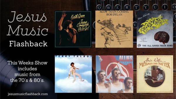 #27 Jesus Music Flashback Radio Show #27 Jesus Music Flashback Radio Show