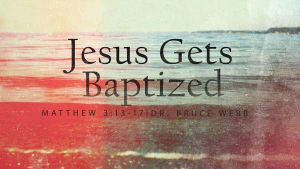Jesus Was Baptized Jesus Was Baptized