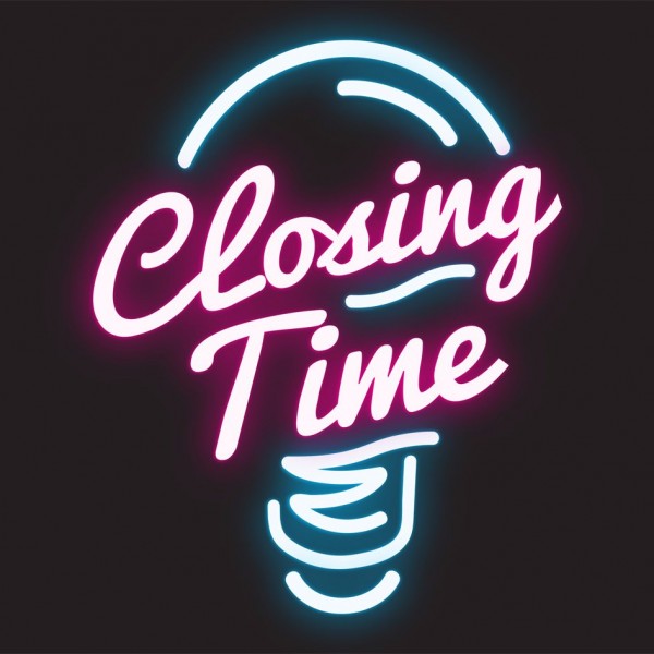 closing-timeClosing Time