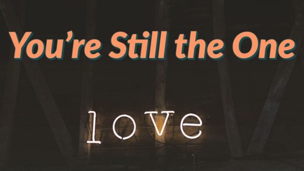 youre-still-the-oneYou're Still the One