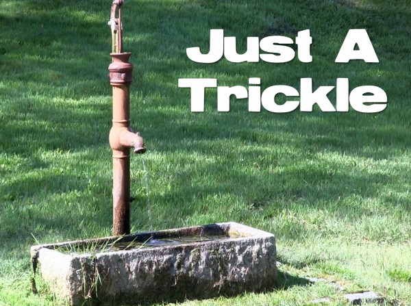 just-a-trickleJust A Trickle