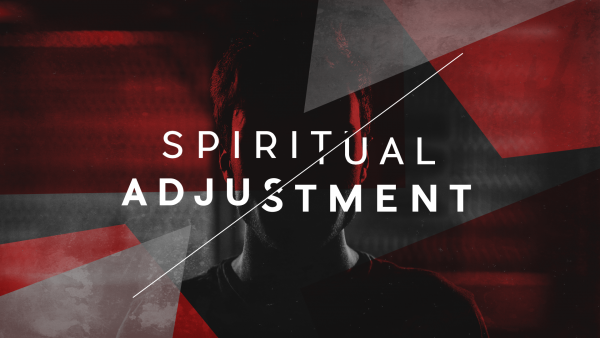 spiritual-adjustmentSpiritual Adjustment