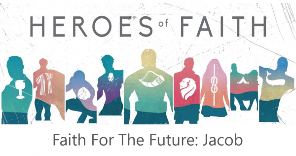 faith-for-the-future-jacobFaith For The Future: Jacob