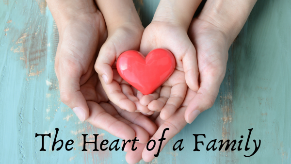 The Heart of a Family The Heart of a Family
