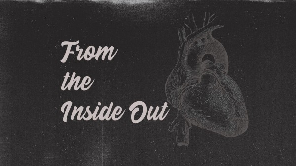 from-the-inside-outFrom the Inside Out