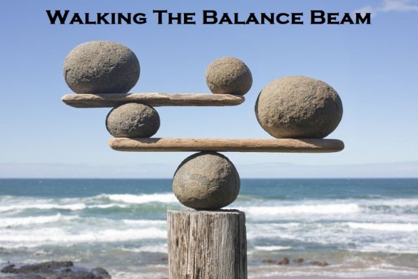 walking-the-balance-beam-same-date-different-story-2-10-19Walking The Balance Beam- Same Date, Different Story (2-10-19)