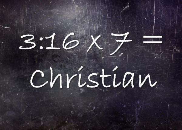 316-x-7-christian3:16 x 7 = Christian