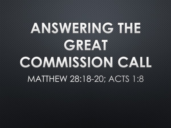 answering-the-great-commission-callAnswering the Great Commission Call