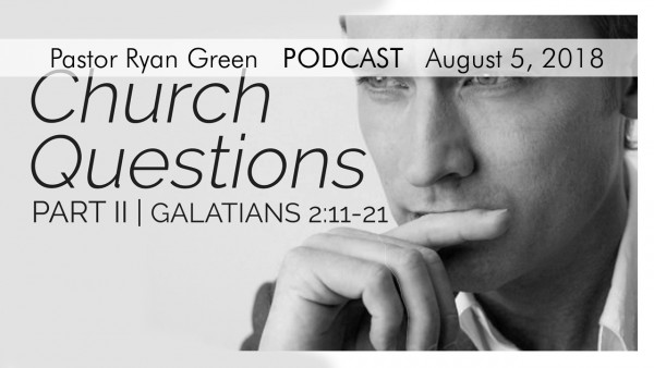 august-5-2018-church-questions-part-twoAugust 5, 2018 ~ Church Questions - Part Two