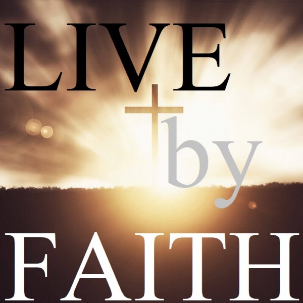 live-by-faithLive by FAITH