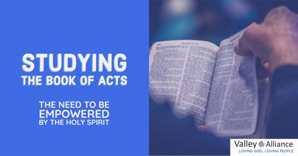 studying-the-book-of-acts-the-need-to-be-empowered-by-the-holy-spiritStudying the Book of Acts: The Need to be Empowered by the Holy Spirit