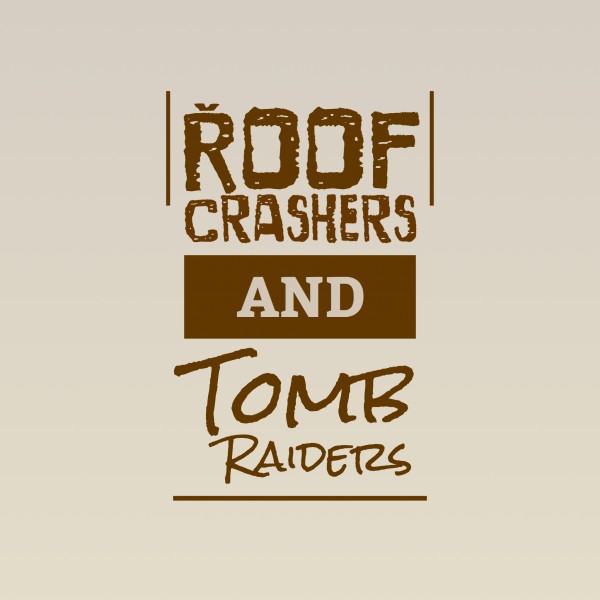 Roof Crashers Roof Crashers