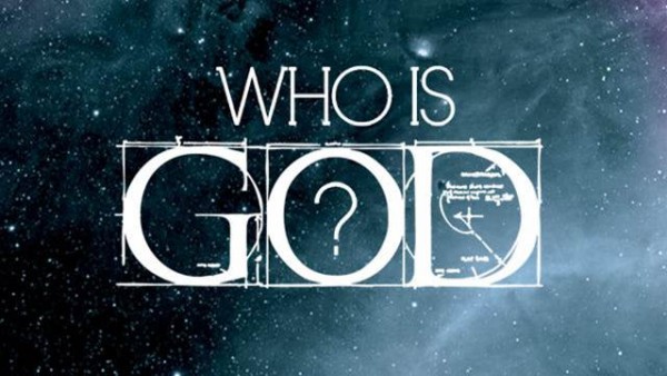Who Is God Who Is God