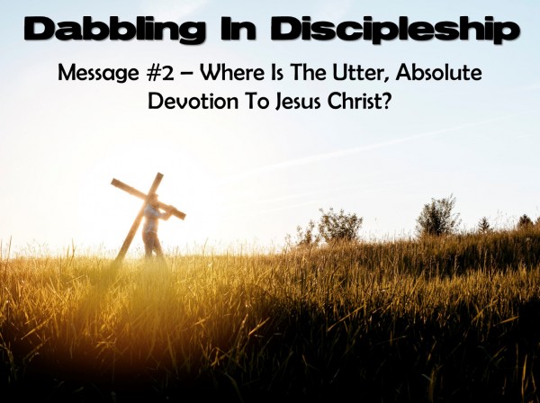 dabbling-in-discipleship-message-2Dabbling In Discipleship - Message 2