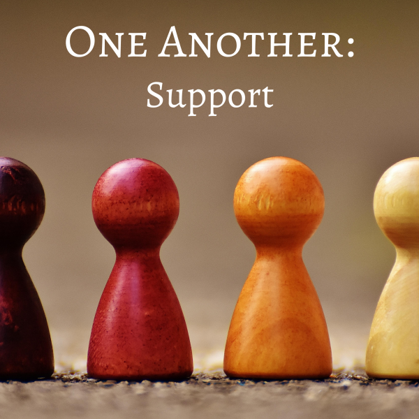 One Another: Support