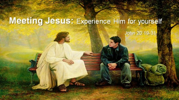 Meeting Jesus: Experience Him for Yourself Meeting Jesus: Experience Him for Yourself