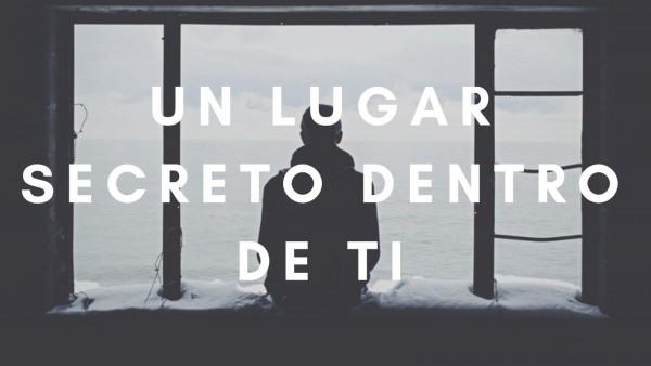 un-lugar-secreto-dentro-de-tiUn lugar secreto dentro de ti