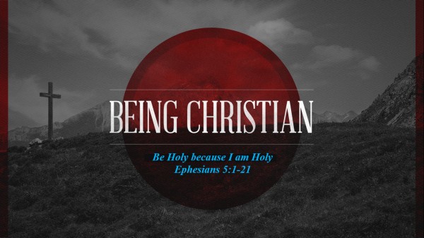 Part 6: Be Holy because I am Holy Part 6: Be Holy because I am Holy