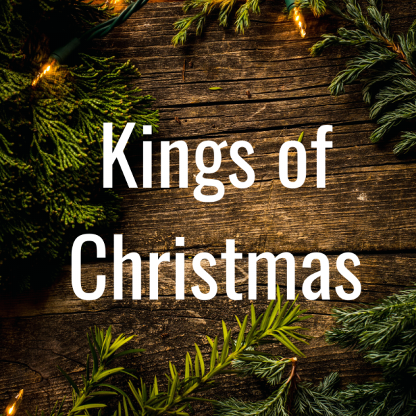 Kings of Christmas Kings of Christmas