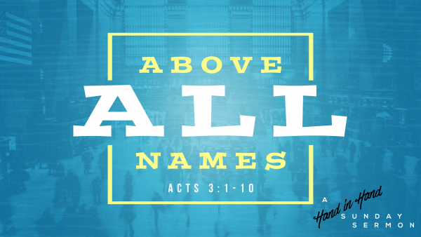 sermon-above-all-namesSERMON: Above All Names