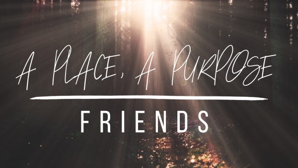 A Place for Friends A Place for Friends