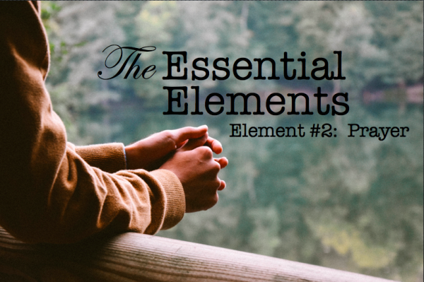 crosslife-element-2-prayerCrossLife Element #2: Prayer